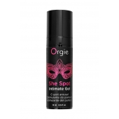 Интимный гель для G-точки ORGIE She Spot с возбуждающим эффектом - 15 мл. - ORGIE - купить с доставкой в Златоусте