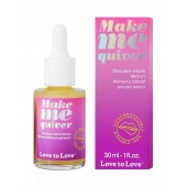 Возбуждающие капли для клитора Make Me Quiver - 30 мл. - Love to Love - купить с доставкой в Златоусте