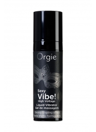 Гель для массажа ORGIE Sexy Vibe High Voltage с эффектом вибрации - 15 мл. - ORGIE - купить с доставкой в Златоусте