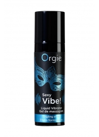 Гель для массажа ORGIE Sexy Vibe Liquid Vibrator с эффектом вибрации - 15 мл. - ORGIE - купить с доставкой в Златоусте