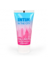 Увлажняющий лубрикант на водной основе Intim in the city Hyaluronic - 60 гр. - Биоритм - купить с доставкой в Златоусте