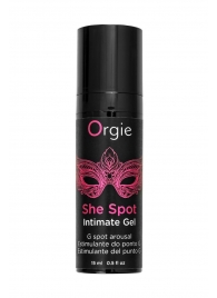 Интимный гель для G-точки ORGIE She Spot с возбуждающим эффектом - 15 мл. - ORGIE - купить с доставкой в Златоусте