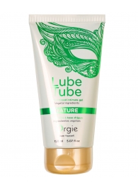 Интимный гель на водной основе Lube Tube Nature - 150 мл. - ORGIE - купить с доставкой в Златоусте