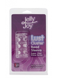 Прозрачная насадка на пенис с шипами и бугорками JELLY JOY LUST CLUSTER CLEAR - Dream Toys - в Златоусте купить с доставкой