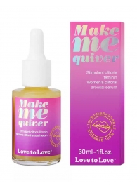 Возбуждающие капли для клитора Make Me Quiver - 30 мл. - Love to Love - купить с доставкой в Златоусте