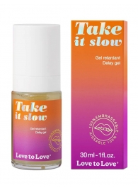 Пролонгирующий гель для мужчин Take It Slow - 30 мл. - Love to Love - купить с доставкой в Златоусте
