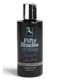 Лубрикант на водной основе Ready for Anything Aqua Lubricant - 100 мл. - Fifty Shades of Grey - купить с доставкой в Златоусте